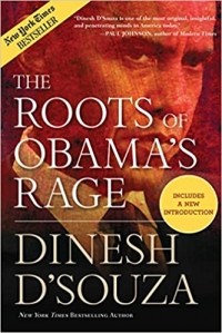 Dinesh D'Souza - Roots of Obama's Rage