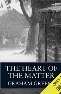 Graham Greene - Heart of the Matter