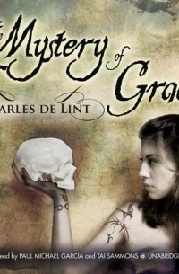 Чарльз де Линт - Mystery of Grace