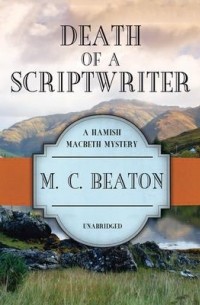 M. C. Beaton  - Death of a Scriptwriter