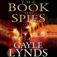 Gayle Lynds - The Book of Spies
