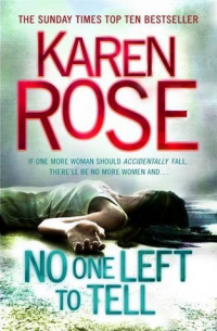 Karen  Rose - No One Left to Tell