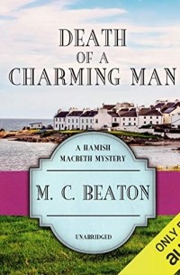 M. C. Beaton  - Death of a Charming Man