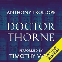Энтони Троллоп - Doctor Thorne