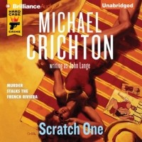 Michael Crichton - Scratch One