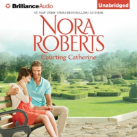 Нора Робертс - Courting Catherine