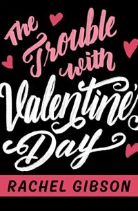 Trouble with Valentine's Day