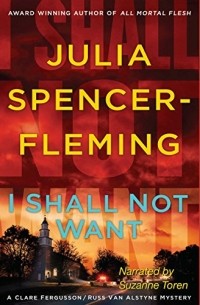 Julia Spencer-Fleming - I Shall Not Want