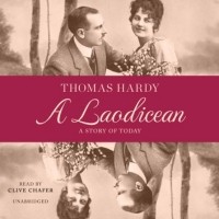 Томас Харди - A Laodicean
