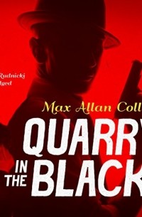 Макс Аллан Коллинз - Quarry in the Black