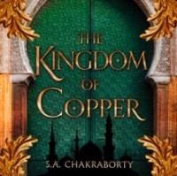 Шеннон А. Чакраборти - Kingdom Of Copper