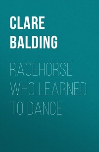 Clare Balding - Racehorse Who Learned to Dance