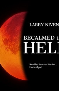 Ларри Нивен - Becalmed in Hell