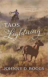 Джонни Д. Боггс - Taos Lightning