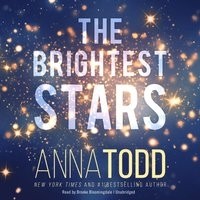 Анна Тодд - The Brightest Stars