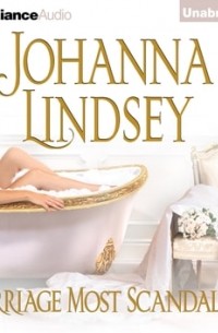Джоанна Линдсей - Marriage Most Scandalous