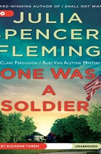 Julia Spencer-Fleming - One Was a Soldier