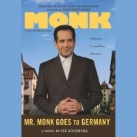 Ли Голдберг - Mr. Monk Goes to Germany