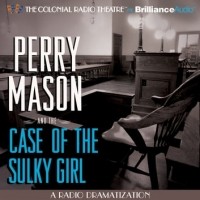 Erle Stanley Gardner - Perry Mason and the Case of the Sulky Girl