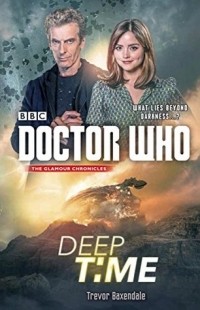 Тревор Баксендейл - Doctor Who: Deep Time