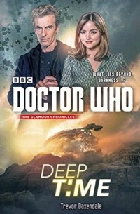 Тревор Баксендейл - Doctor Who: Deep Time