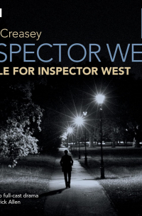 Джон Кризи - Inspector West: Battle for Inspector West