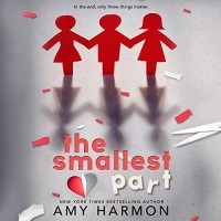 Amy Harmon - The Smallest Part