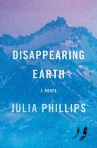 Julia Phillips - Disappearing Earth