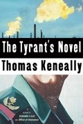 Томас Кенилли - The Tyrant&#039;s Novel