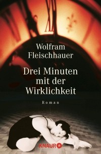 Вольфрам Флейшгауэр - Drei Minuten mit der Wirklichkeit