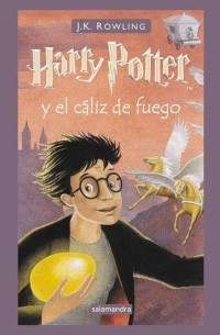 Джоан Роулинг - Harry Potter y el cáliz de fuego
