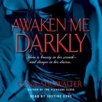 Gena Showalter - Awaken Me Darkly