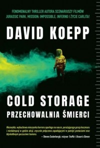 Дэвид Кепп - Cold Storage. Przechowalnia śmierci