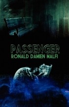 Рональд Малфи - Passenger