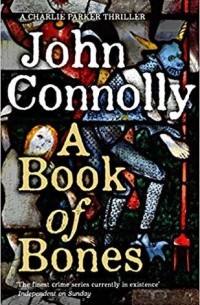 Джон Коннолли - A Book of Bones
