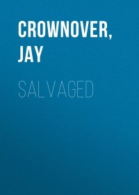 Джей Крауновер - Salvaged 