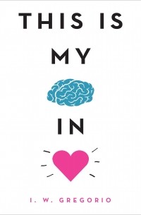 И. В. Грегорио - This is My Brain in Love