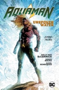  - Aquaman, Vol. 1: Unspoken Water