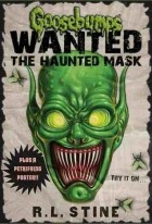 Р. Л. Стайн - The Haunted Mask (Goosebumps Wanted)
