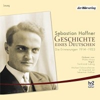 Себастиан Хафнер - Geschichte eines Deutschen: Die Erinnerungen 1914-1933