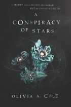 Olivia A. Cole - A Conspiracy of Stars