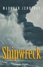 Maureen Jennings - Shipwreck