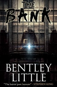 Bentley Little - The Bank