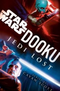 Cavan Scott - Dooku: Jedi Lost