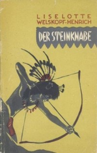 Лизелотта Вельскопф-Генрих - Der Steinknabe. Drei Wassertropfen