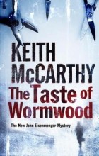 Кит Маккарти - The Taste of Wormwood