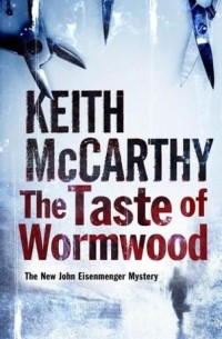 Кит Маккарти - The Taste of Wormwood