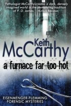 Кит Маккарти - A Furnace Far Too Hot