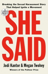  - She Said: Breaking the Sexual Harassment Story That Helped Ignite a Movement