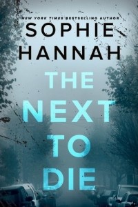 Софи Ханна - The Next to Die